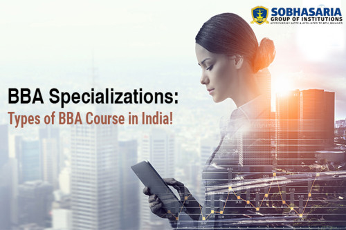 Most in-demanding career opportunities : Best BBA specializations in India